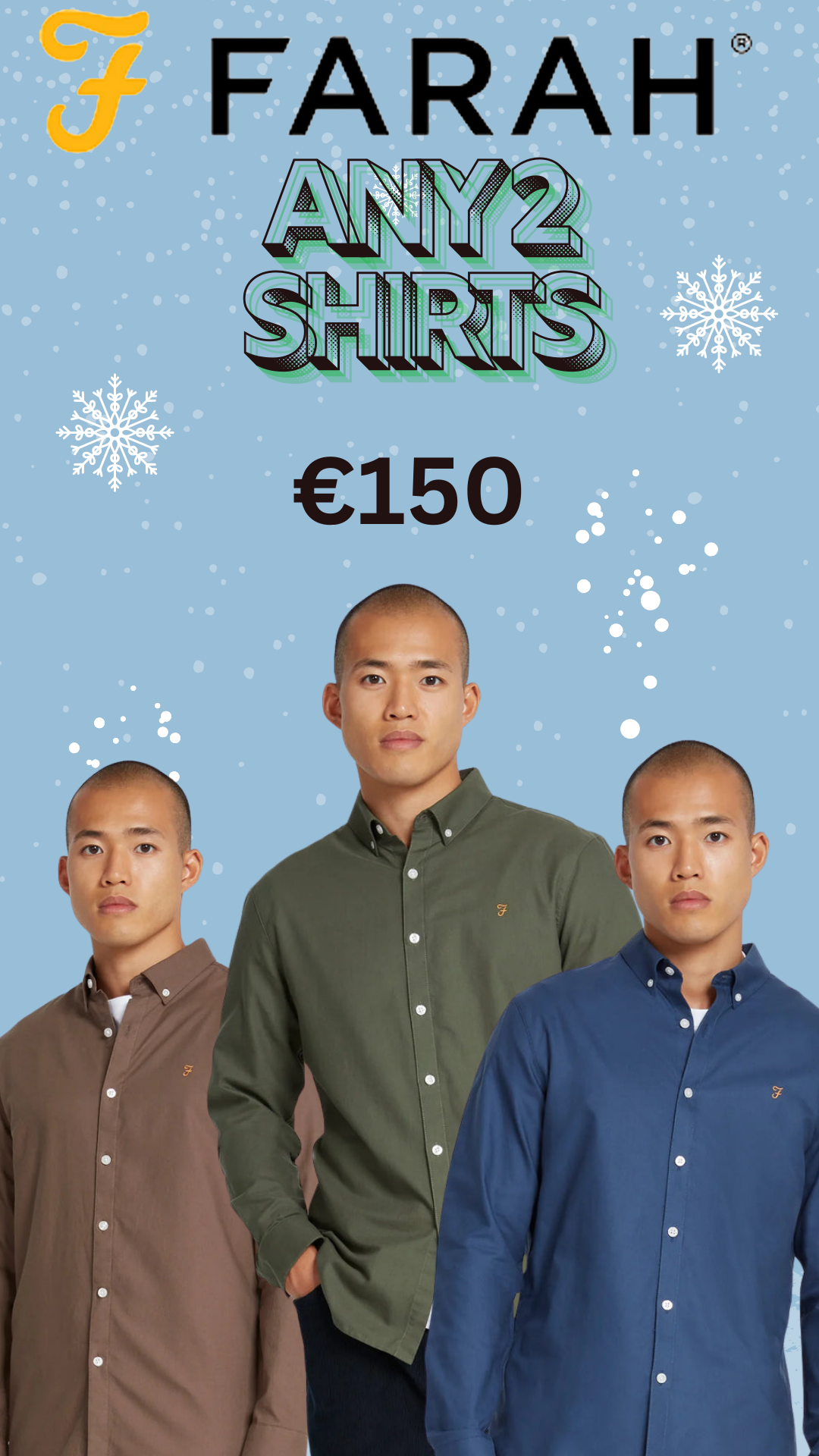 ANY 2 FARAH SHIRTS €150